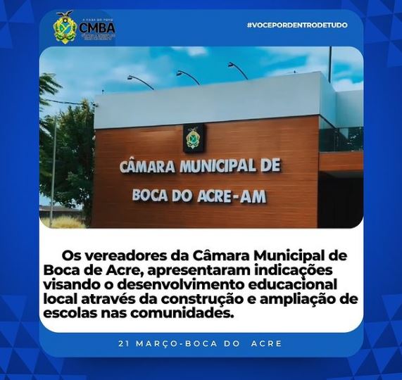 Os vereadores da Câmara Municipal de Boca de Acre, apresentaram indicações visando o desenvolvimento educacional local através da construção e ampliação de escolas nas comunidades.